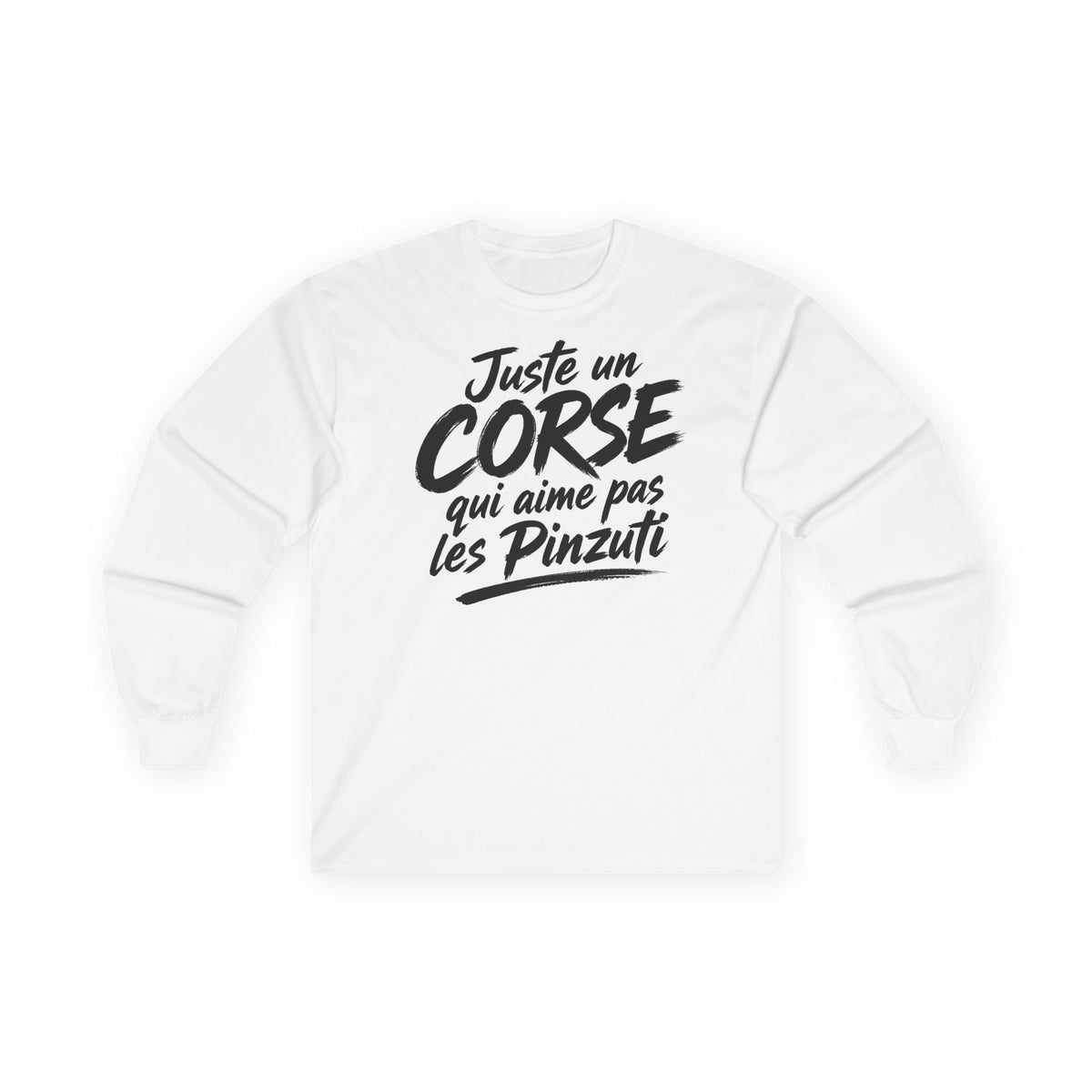 T-shirt manches longues — Juste un Corse qui aime pas les Pinzuti