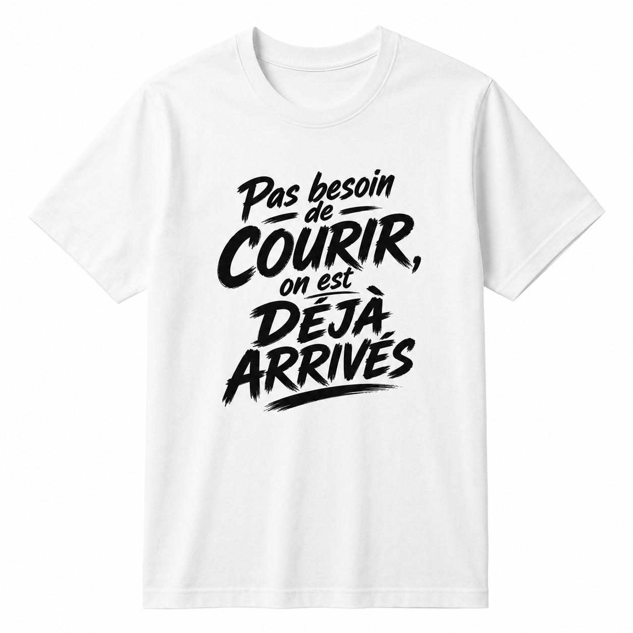 T-shirt Signature Blanc — Pas besoin de courir, on est déjà arrivés