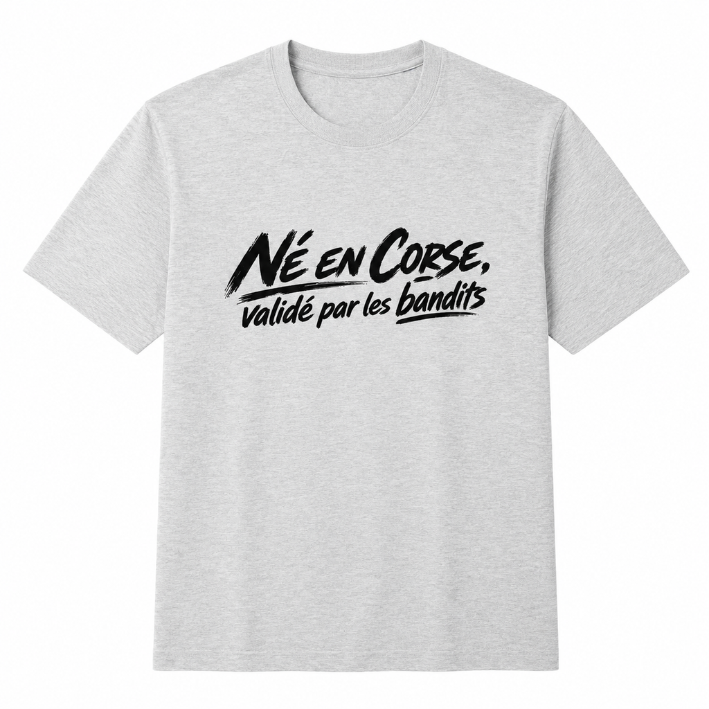 T-shirt Signature — Né en Corse, Validé par les Bandits
