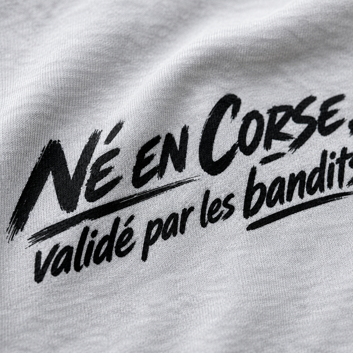 T-shirt Signature — Né en Corse, Validé par les Bandits
