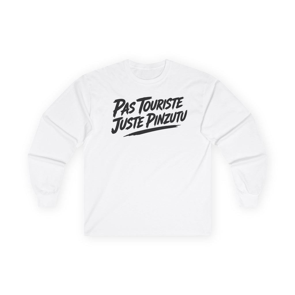 T-shirt manches longues — Pas Touriste, Juste Pinzutu