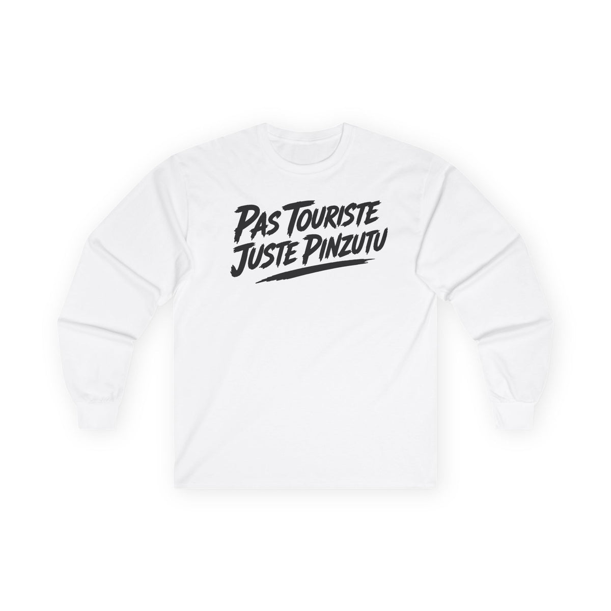T-shirt manches longues — Pas Touriste, Juste Pinzutu