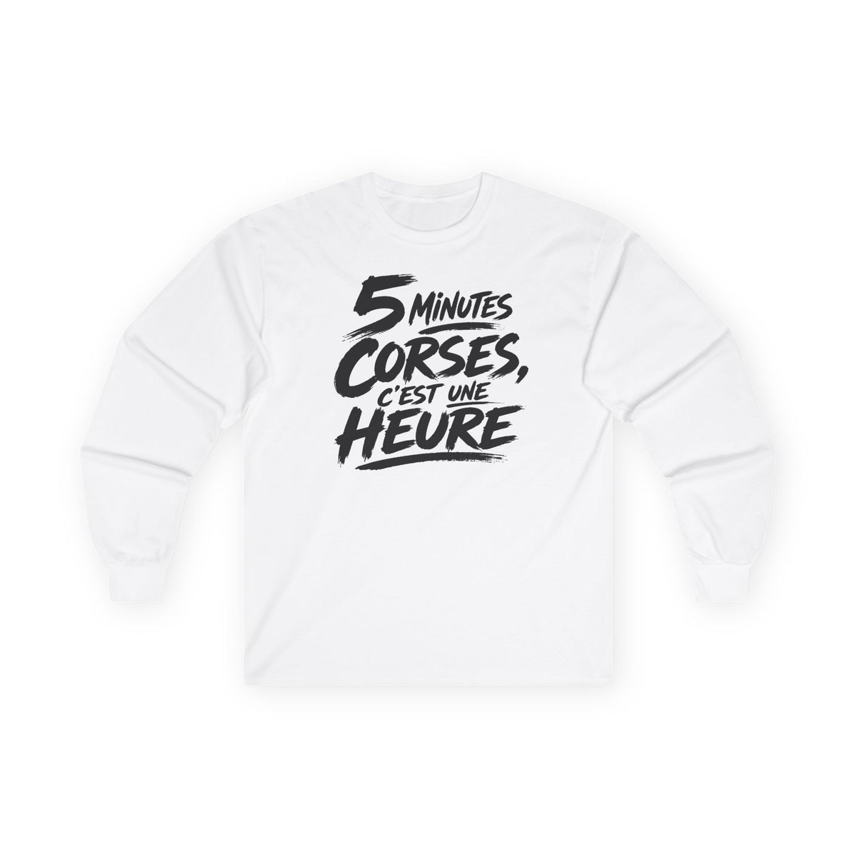 T-shirt manches longues — 5 Minutes Corses, C’est une Heure