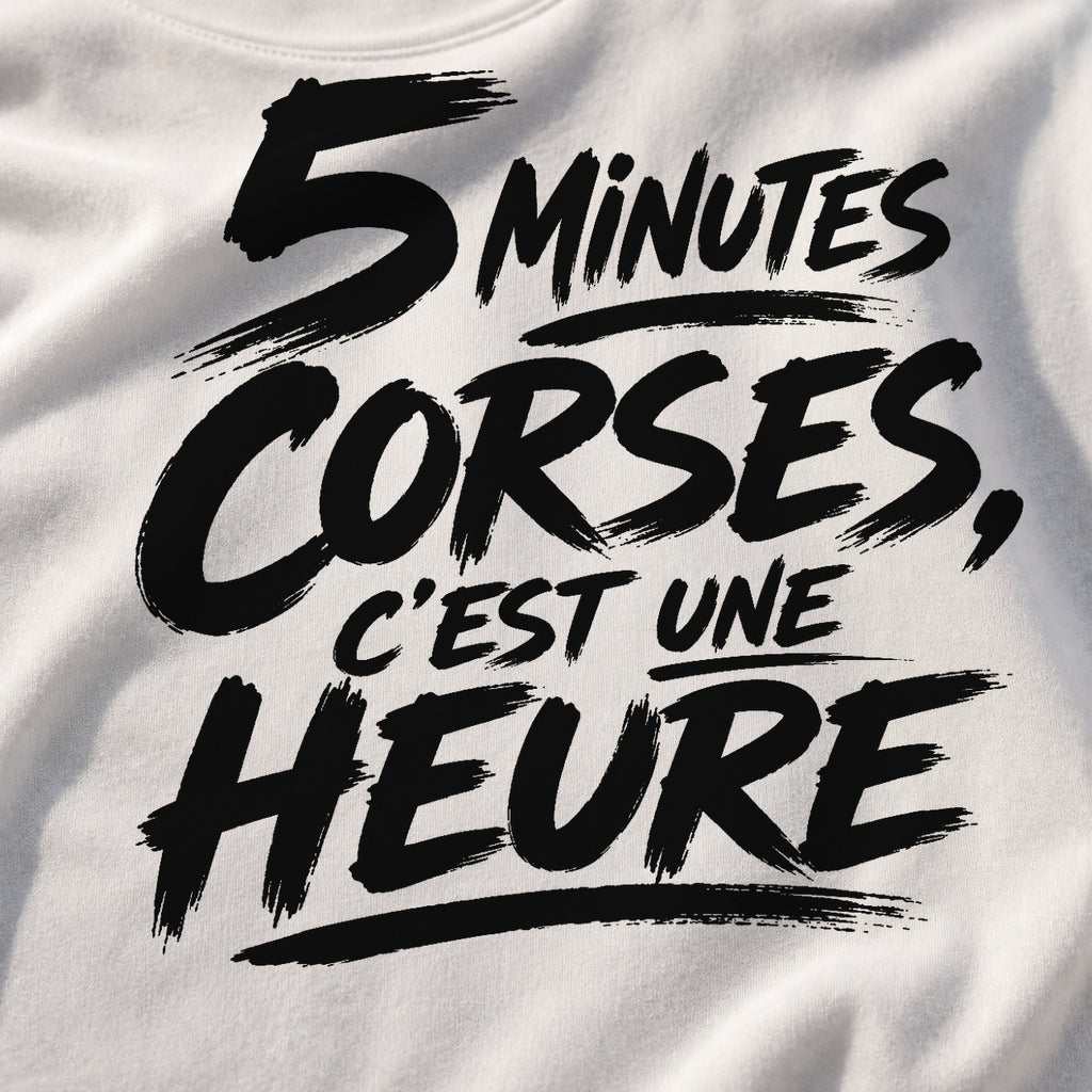 T-shirt Signature — 5 Minutes Corses, C’est une Heure